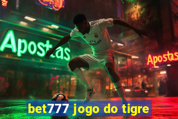 bet777 jogo do tigre